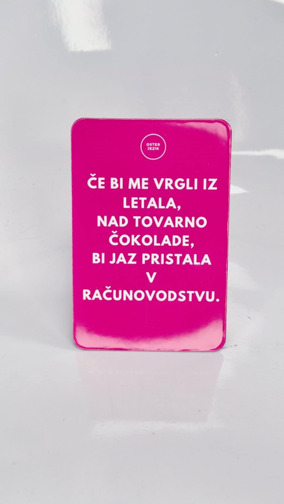 Magnet ČE BI ME VRGLI,...  ciklam barva