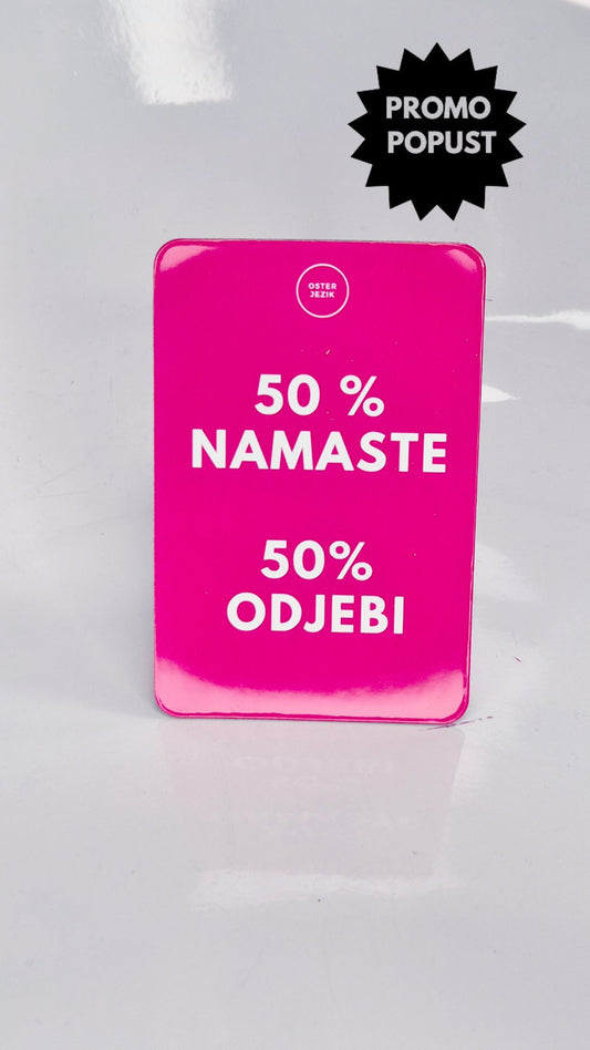 Magnet 50% NAMASTE,... ciklam barva