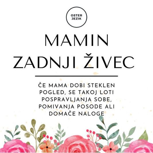 Magnet "MAMIN ZADNJI ŽIVEC"